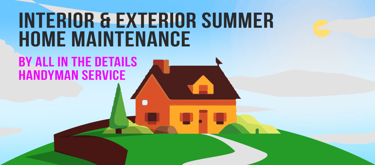Interior and Exterior Summer Home Maintenance in Vancouver WA and Clark County